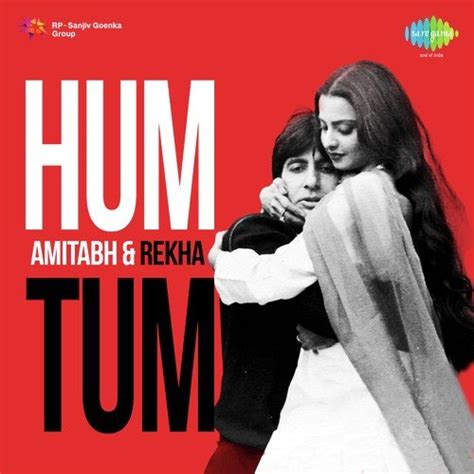 Hum Tum Amitabh And Rekha Songs Download Mp3 2015