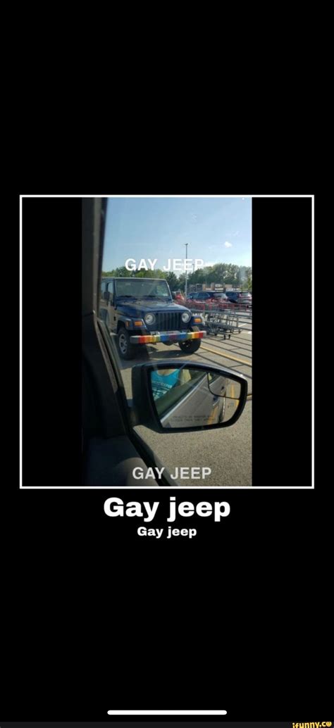 Gay Jeep Gay Jeep Ifunny