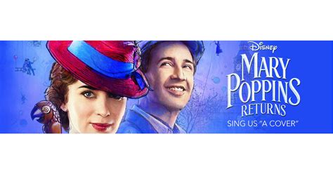 Mary Poppins Returns Sing Us A Cover Contest