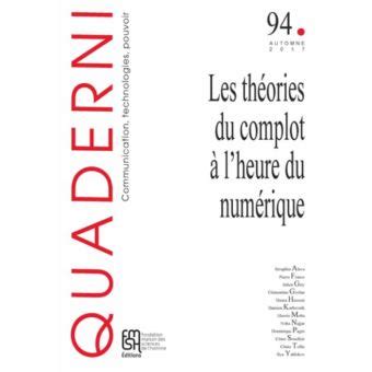 Les théories du complot à l heure du numérique Tome 94 broché