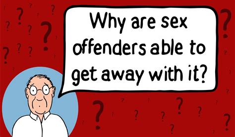 Watch A Psychologist Reveal The Hidden Truth About Sex Offenders