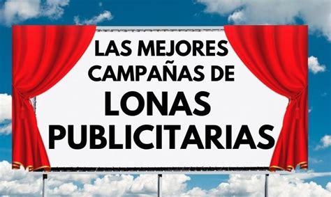 Top Las Mejores Campa As De Lonas Publicitarias De La Historia