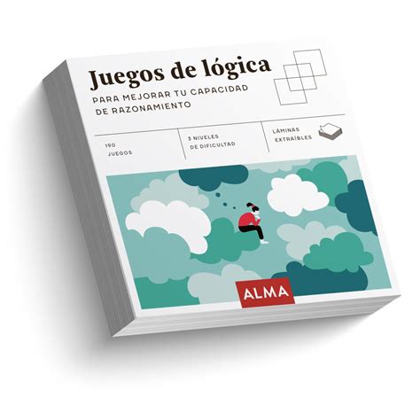 Juegos De L Gica Para Mejorar Tu Capacidad De Razonamiento Editorial Alma