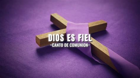 Dios es fiel Canto de comunión para cuaresma Letra y acordes YouTube