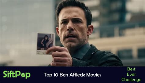 Siftpoptop 10 Ben Affleck Movies