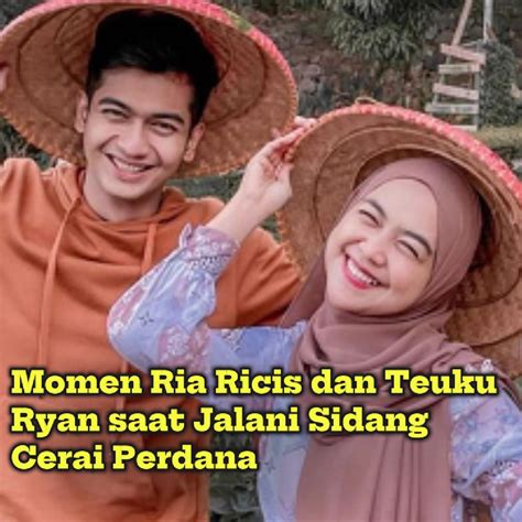 Video Momen Ria Ricis Dan Teuku Ryan Saat Jalani Sidang Cerai Perdana