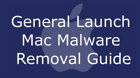 General Launch Mac Malware Removal Guide Youtube