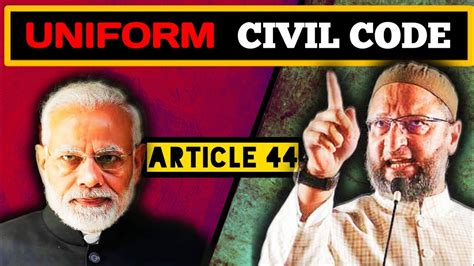 Uniform Civil Code Uniform Civil Code Kya Hai Article 44 Ucc