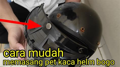 Cara Mudah Memasang Pet Kaca Helm Bogo Youtube