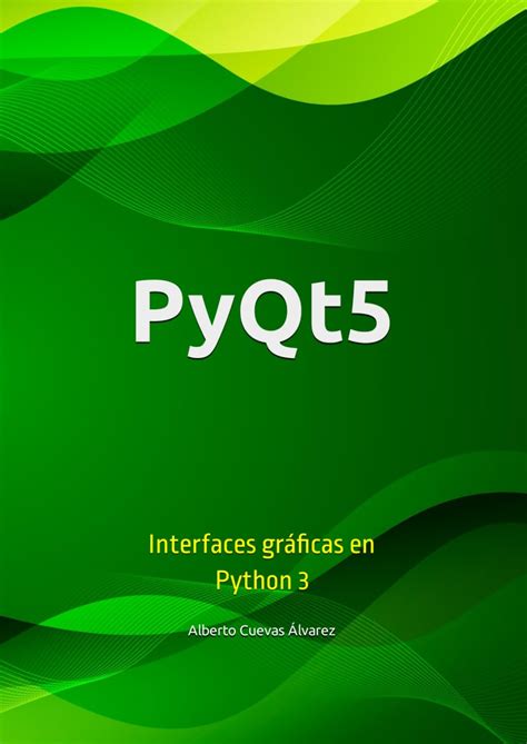 Pyqt5 Interfaces Gráficas En Python 3 Libros Principales Sobre Python