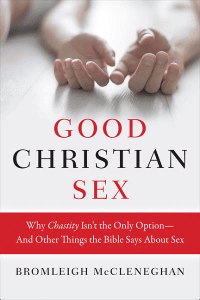 Lets Talk About Sex Good Christian Sex By Bromleigh Mccleneghan Kerry Connelly