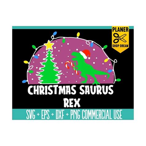 Christmasaurus Rex Svg Christmasaurus Svg Christmas Svg T Re Inspire