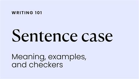 sentence case meaning examples  checkers writer