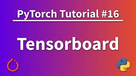 PyTorch Tutorial How To Use The TensorBoard