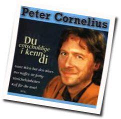 Peter Cornelius Du Entschuldige I Kenn Di Chords