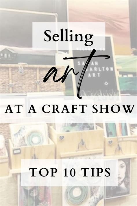 The Top Ten Tips For Selling Art At Craft Show