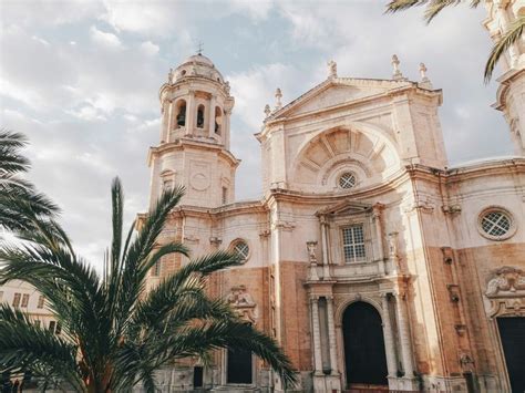 Cadix L Inattendue Et M Connue Notre Coup De Coeur En Andalousie