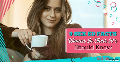 9 Sex Ed Facts Women In Their 20s Should Know