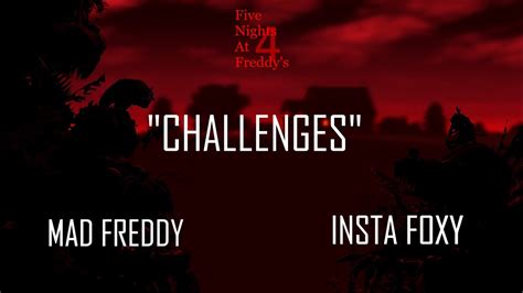 Fnaf Challenges Insta Foxy And Mad Freddy Complete Youtube