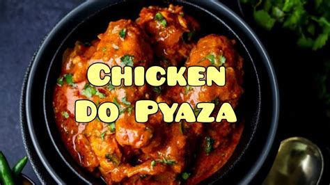 Dhaba Style Chicken Do Pyaza Recipe Easy Dhaba Style Murgh Do Pyaza