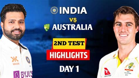 India Vs Australia 2nd Test Day 1 Highlights Ind Vs Aus Delhi Test