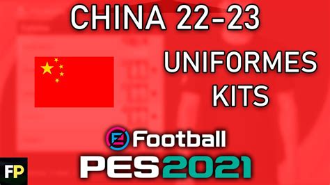 Pes 2021 Uniformeskits China 22 23 Xbox Youtube