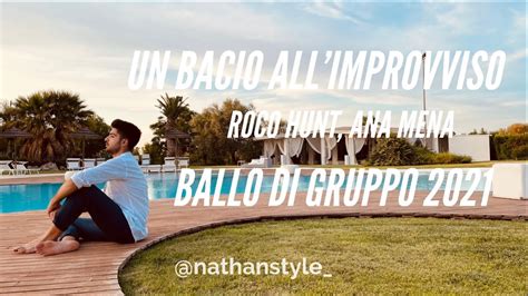 Un Bacio All Improvviso Rocco Hunt Ana Mena Ballo Di Gruppo Estate