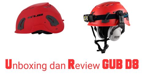 Unboxing Dan Review Helm Gub D Climbing Caving Rescue Youtube