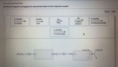 Solved But 1 Yne To Cis Hex 3 Ene Identify The Reagents By Chegg