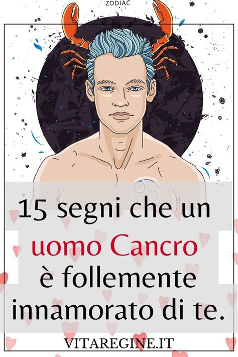 15 segni che un uomo Cancro è follemente innamorato di te Segni