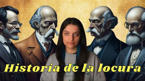 Qué es estar LOCO La Historia de la Locura YouTube