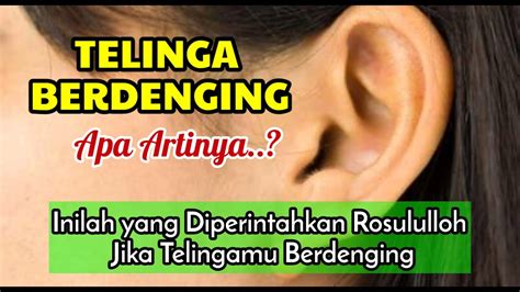 Arti Telinga Berdenging Sebelah Kiri Menurut Islam Penjelasan Lengkap