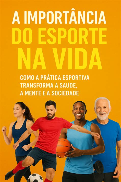 A Importancia Do Esporte - A importância do esporte na vida
