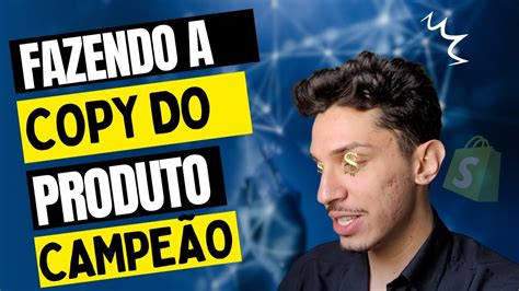 Como Montar Uma Copy Que Vende Muito Dropshipping Do Zero Aos K