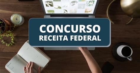 Concurso Receita Federal Edital Pode Sair Neste Mês 699 Vagas Autorizadas