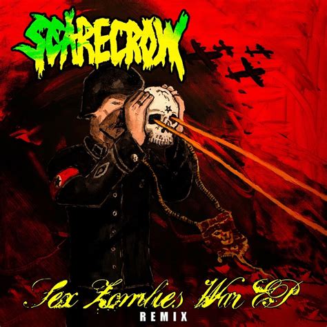 Scarecrow Sex Zombies War Remix Encyclopaedia Metallum The Metal Archives