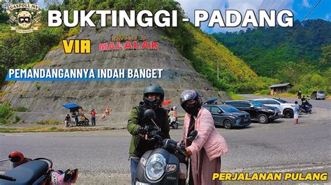 Mini Touring Padang Bukittinggi Pulang Via Malalak Jalur Yang