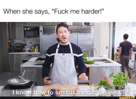 When She Says Fuck Me Harder IFunny