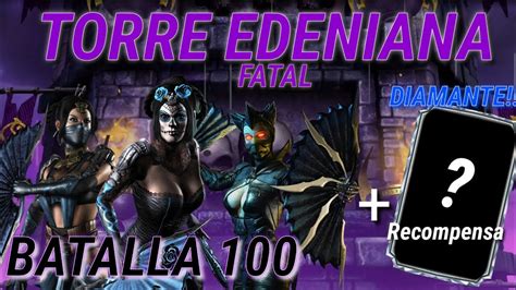 TORRE EDENIANA FATAL BATALLA 100 JEFES Recompensa Diamante