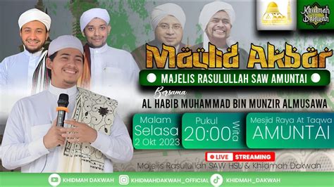 Live Maulid Akbar Majelis Rasulullah Saw Amuntai Bersama Al Habib