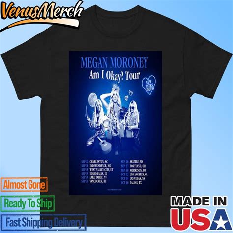 Megan Moroney Am I Okay Tour 2025 Event Poster Shirt Walmart