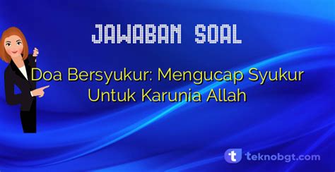 Doa Bersyukur Mengucap Syukur Untuk Karunia Allah