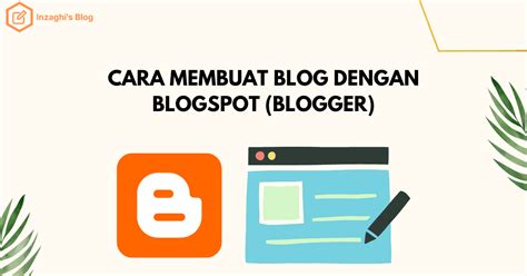 Teknoblog Inzaghis Blog Tutorial Cara Membuat Blog Di Blogger
