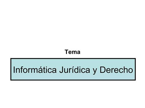 Informática Jurídica y Derecho PPT