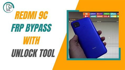 Redmi 9c Frp Bypass Done By Unlock Tool Youtube