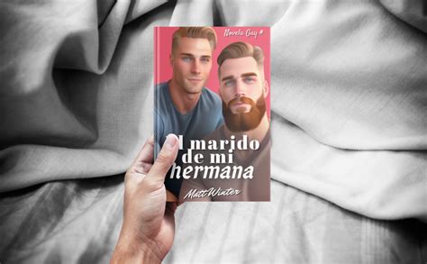 El Marido De Mi Hermana Novela Gay Para Adultos Heterocuriosos EBook Winter Matt Amazon