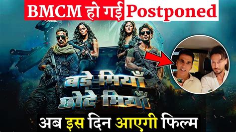 Bade Miyan Chote Miyan Officially Postponed Akshay And Tiger Announce