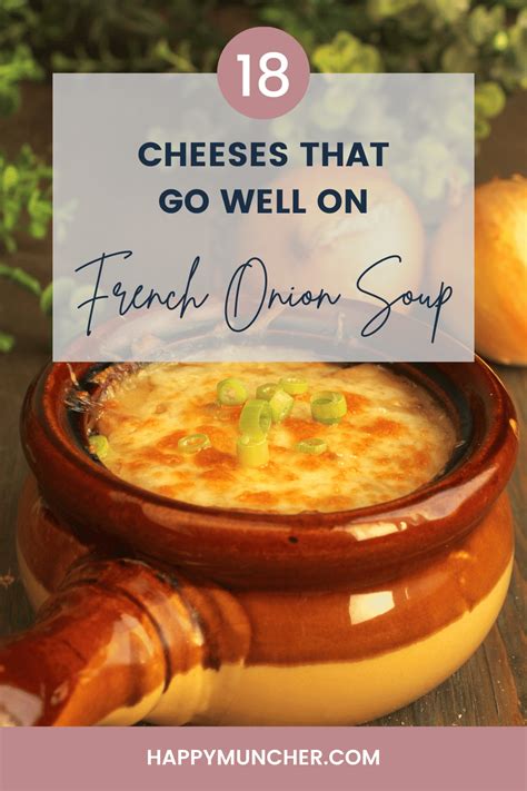 18 Cheeses that Go Well on French Onion Soup - Happy Muncher