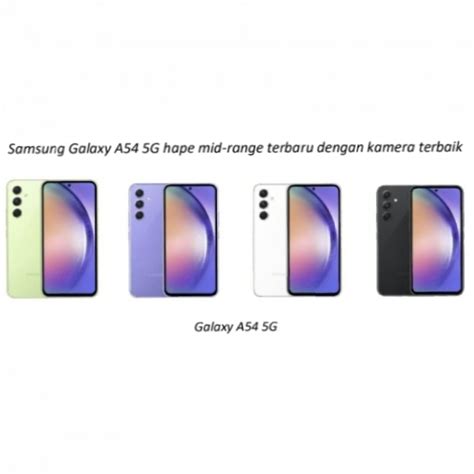 Alasan Upgrade Hape Ke Galaxy A G Kelas Mid Range Terbaru Dengan