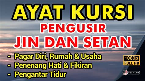 AYAT KURSI MERDU MENENANGKAN HATI PELINDUNG DIRI SERTA PENGUSIR JIN